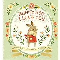 Bunny Roo, I Love You: Marr, Melissa, White, Teagan: 9780399546471